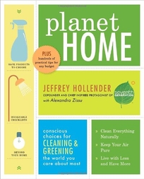 Planet Home: Conscious Choices for Cleaning and Greening