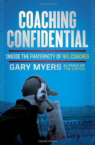 cover image Coaching Confidential: Inside the Fraternity of NFL Coaches