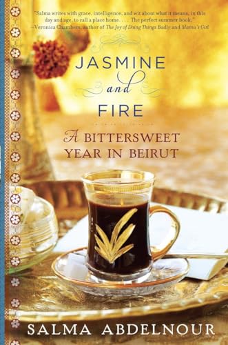 cover image Jasmine and Fire: 
A Bittersweet Year in Beirut
