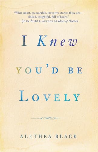 cover image I Knew You'd Be Lovely: Stories