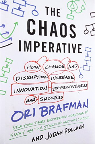 cover image The Chaos Imperative: 
How Chance and Disruption Increase Innovation, Effectiveness and Success