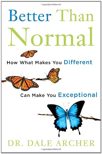 cover image Better than Normal: 
How What Makes You Different Can Make You Exceptional