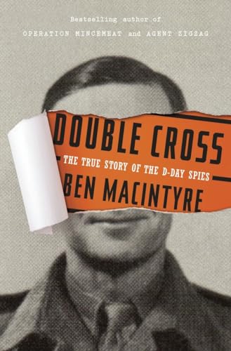 cover image Double Cross: 
The True Story of the D-Day Spies