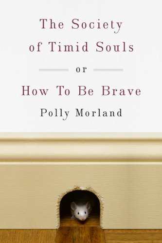 cover image The Society of Timid Souls or, How to Be Brave