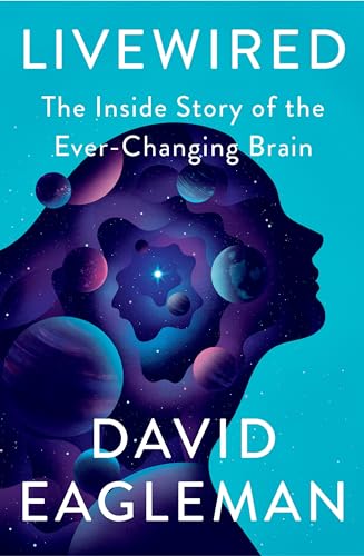 cover image Livewired: The Inside Story of the Ever-Changing Brain