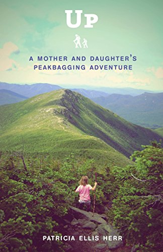 cover image Up: A Mother and Daughter’s Peakbagging Adventure
