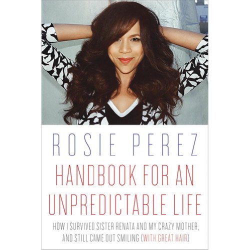 cover image Handbook for an Unpredictable Life: How I Survived Sister Renata and My Crazy Mother, and Still Came Out Smiling (With Great Hair)