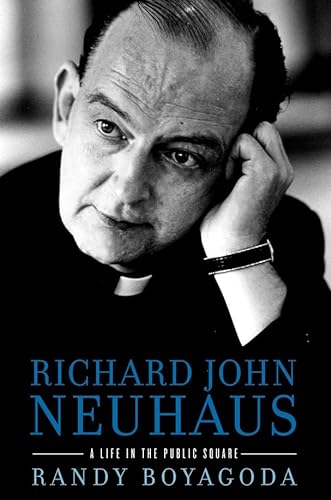 cover image Richard John Neuhaus: A Life in the Public Square