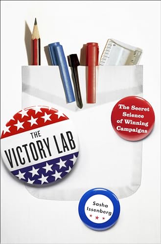 cover image The Victory Lab: The Secret Science of Winning Campaigns