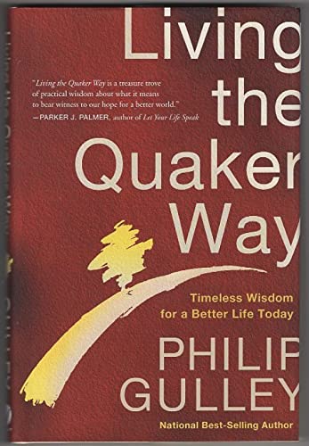 cover image Living the Quaker Way: Timeless Wisdom for a Better Life Today