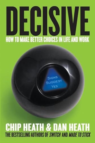 cover image Decisive: How to Make Better Choices in Life and Work