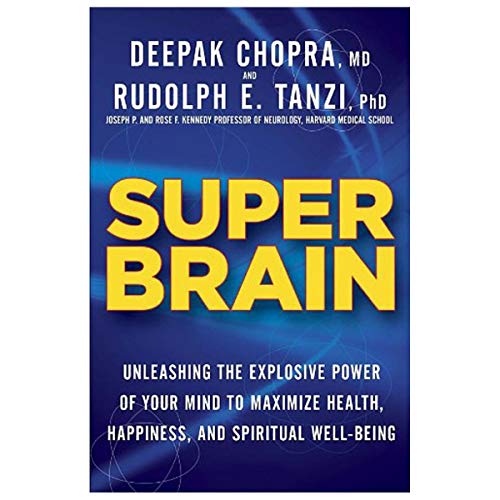 cover image Super Brain: Unleashing the Explosive Power of Your Mind to Maximize Health, Happiness, and Spiritual Well-Being