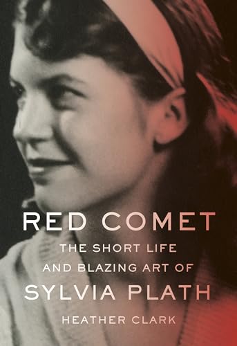cover image Red Comet: The Short Life and Blazing Art of Sylvia Plath