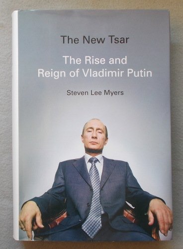 cover image The New Tsar: The Rise and Reign of Vladimir Putin