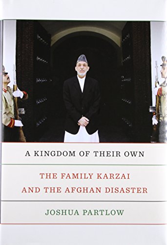 cover image A Kingdom of Their Own: The Family Karzai and the Afghan Disaster