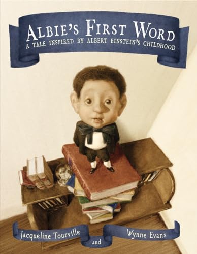 cover image Albie’s First Word: A Tale Inspired by Albert Einstein’s Childhood