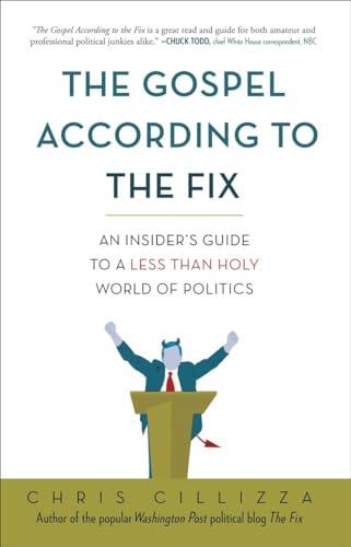 cover image The Gospel According to the Fix: An Insider's Guide to a Less than Holy World of Politics