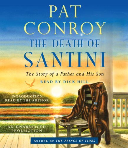 cover image The Death of Santini: The Story of a Father and His Son