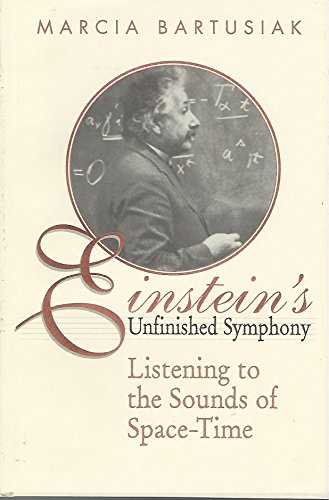 cover image Einstein's Unfinished Symphony: Listening to the Sounds of Space-Time