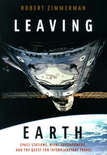 cover image LEAVING EARTH: Space Stations, Rival Superpowers, and the Quest for Interplanetary Travel