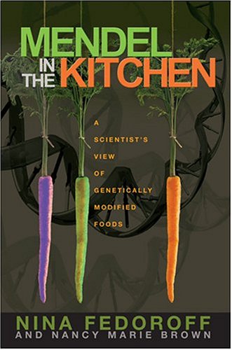 cover image MENDEL IN THE KITCHEN: A Scientist's View of Genetically Modified Foods