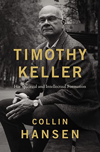 cover image Timothy Keller: His Spiritual and Intellectual Formation