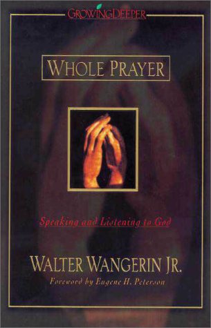 cover image Whole Prayer: Speaking and Listening to God