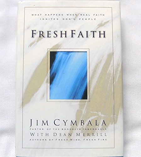 cover image Fresh Faith: What Happens When Real Faith Ignites God's People