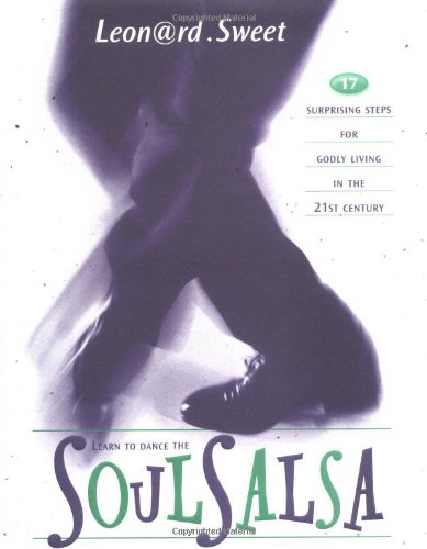 cover image Soul Salsa: 17 Surprising Steps for Godly Living in the 21st Century