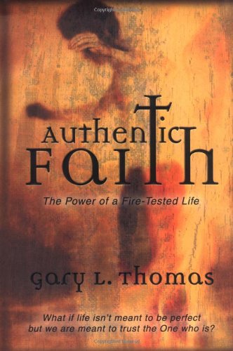 cover image AUTHENTIC FAITH: The Power of a Fire-Tested Life