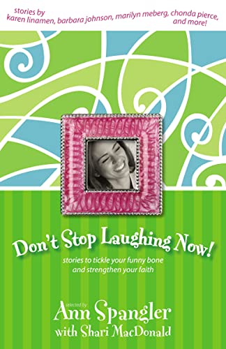 cover image DON'T STOP LAUGHING NOW!: Stories to Tickle Your Funny Bone and Strengthen Your Faith 