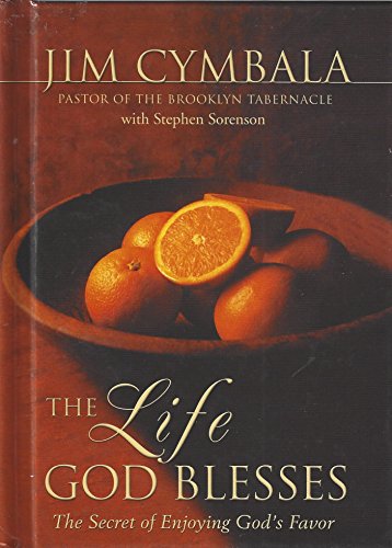 cover image THE LIFE GOD BLESSES: The Secret of Enjoying God's Favor