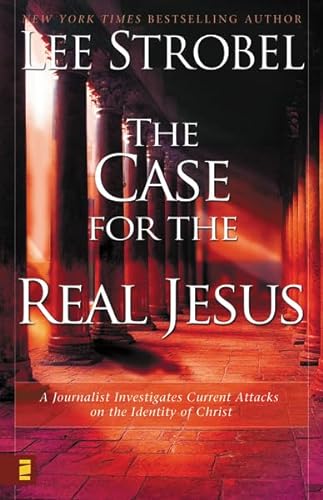 cover image The Case for the Real Jesus: A Journalist Investigates Current Attacks on the Identity of Christ