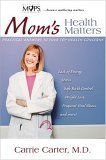 cover image Mom's Health Matters: Practical Answers to Your Top Health Concerns