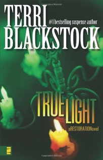 True Light: A Restoration Novel