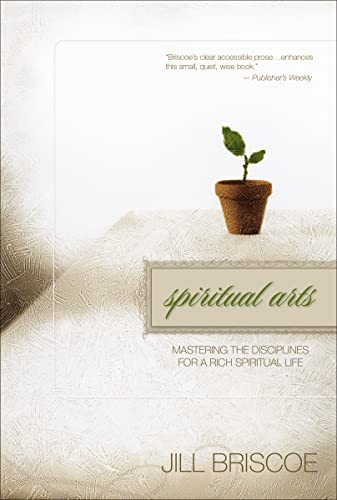 cover image Spiritual Arts: Mastering the Disciplines for a Rich Spiritual Life