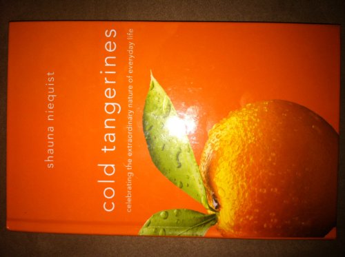 cover image Cold Tangerines: Celebrating the Extraordinary Nature of Everyday Life