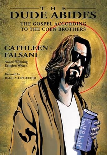 cover image The Dude Abides: The Gospel According to the Coen Brothers