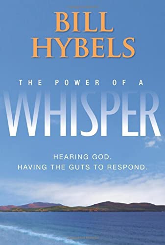cover image The Power of a Whisper: Hearing God, Having the Guts to Respond