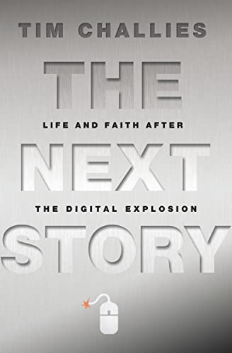 cover image The Next Story: Life and Faith After the Digital Explosion