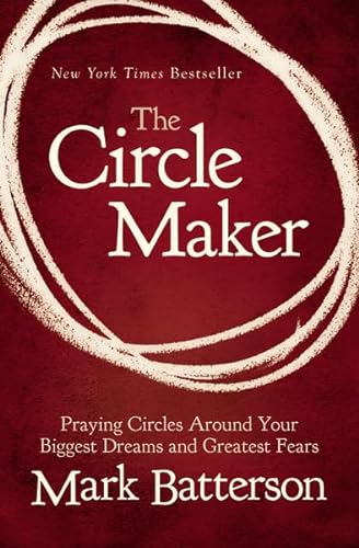 The Circle Maker: Praying Circles Around Your Biggest Dreams and Greatest  Fears Participant's Guide - Slightly Imperfect: Mark Batterson:  9780310333098 
