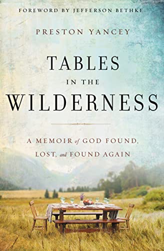 cover image Tables in the Wilderness: A Memoir of God Found, Lost, and Found Again