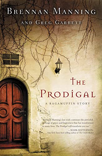 cover image The Prodigal: A Ragamuffin Story