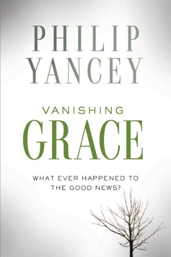 cover image Vanishing Grace: What Ever Happened to the Good News?