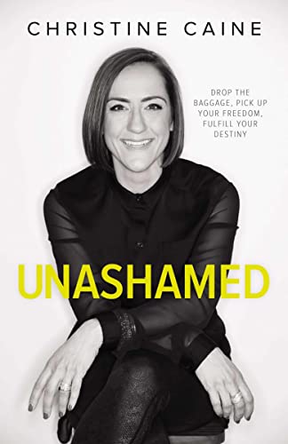 cover image Unashamed: Drop the Baggage, Pick Up Your Freedom, Fulfill Your Destiny