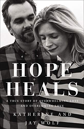 cover image Hope Heals: A True Story of Overwhelming Loss and Overcoming Love
