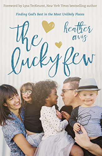cover image The Lucky Few: Finding God’s Best in the Most Unlikely Places