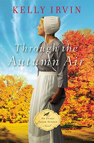 cover image Through the Autumn Air: An Every Amish Season Novel