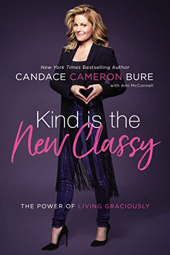 cover image Kind Is the New Classy: The Power of Living Graciously