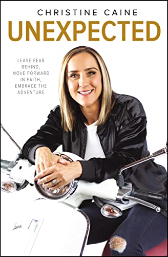 cover image Unexpected: Leave Fear Behind, Move Forward in Faith, Embrace the Adventure